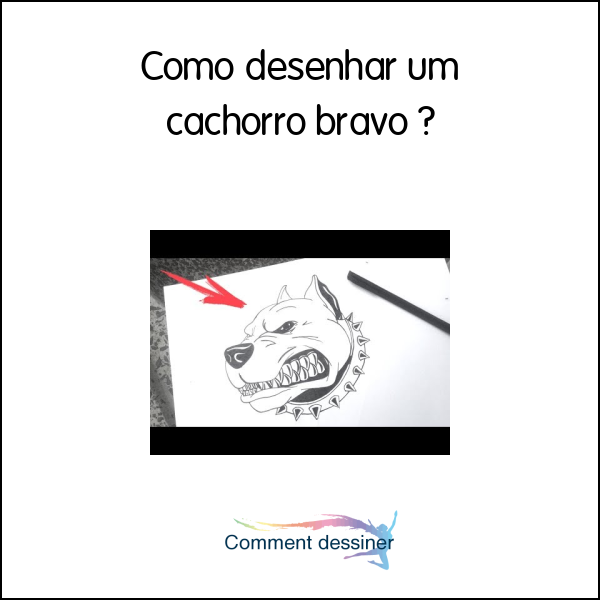 Como desenhar um cachorro bravo